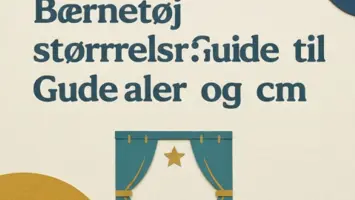 Børnetøj størrelser: Guide til alder og cm